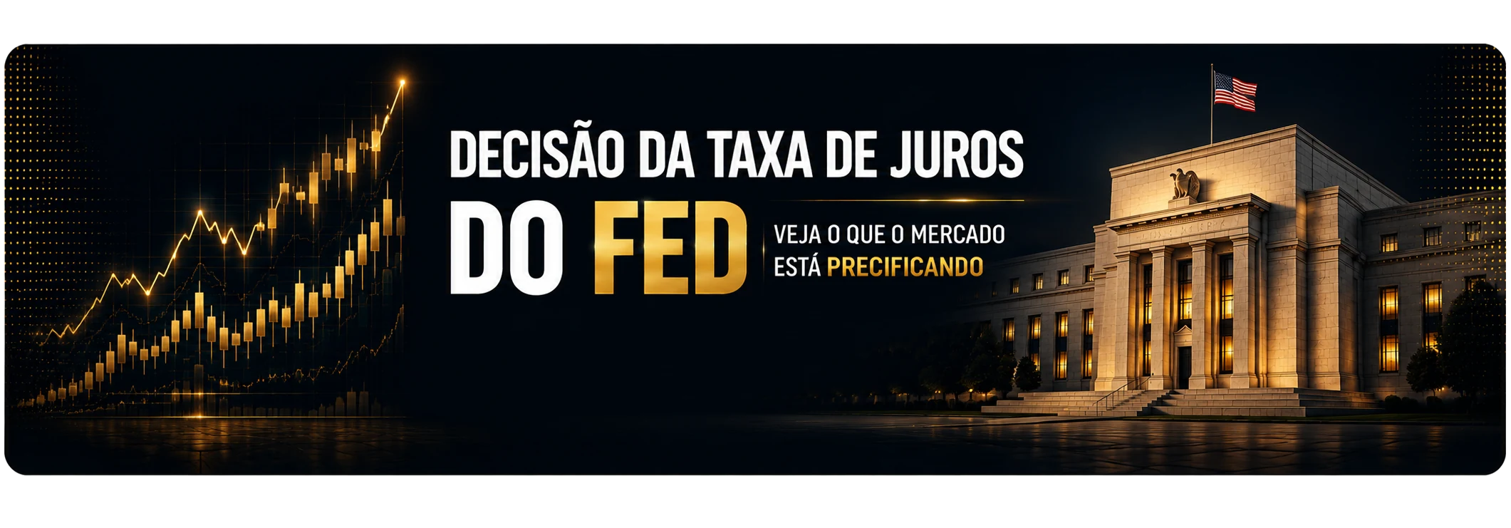 Decisão da taxa de juros do Fed — veja o que o mercado está precificando